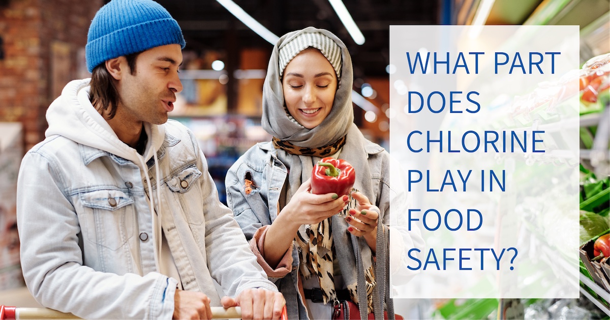 What Part Does Chlorine Play In Food Safety?