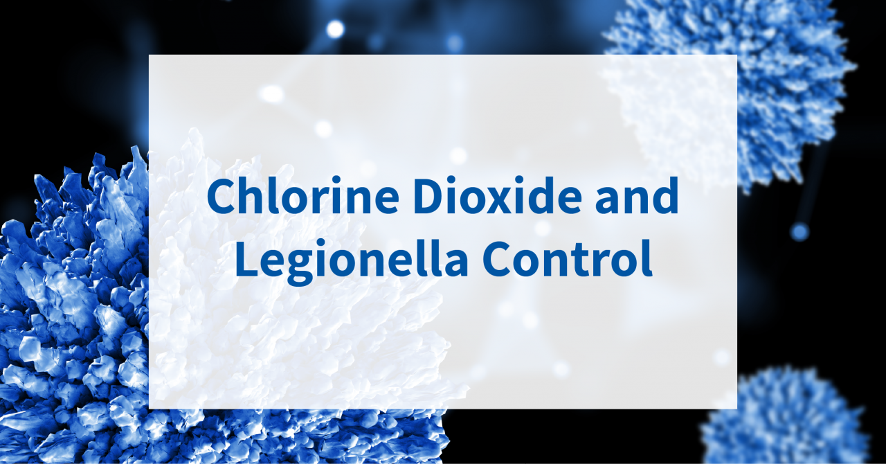 Chlorine Dioxide and Legionella Control Prodose_Ltd Water Treatment