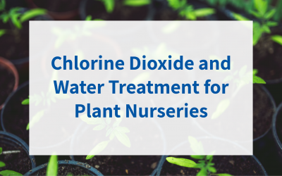 Chlorine Dioxide and Water Treatment for Plant Nurseries